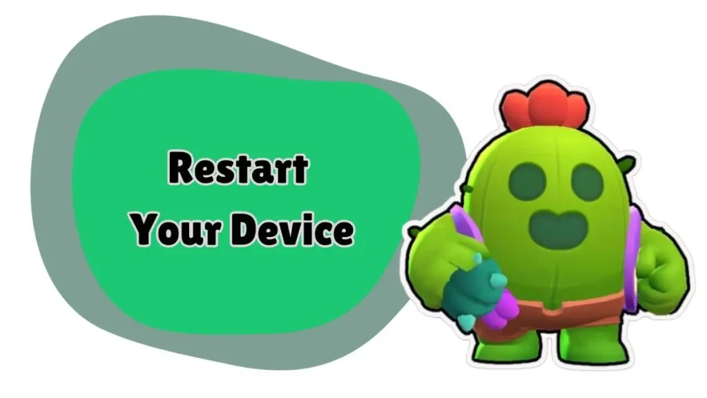 Restart your device